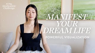 20 Minute Meditation to Manifest Your Dream Life Visualization  30 Day Meditation Challenge [upl. by Arretak271]