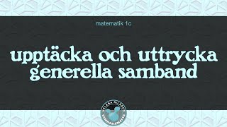 2 4 3 upptäcka och uttrycka generella samband [upl. by Angell]