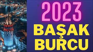 2023 BAŞAK BURCU  BİLİNMEYENE YOLCULUK 2023 YILLIK BURÇ YORUMLARI  PLÜTO KOVA BURCUNDA 2023burç [upl. by Arykahs]