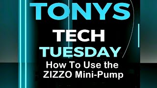 Tonys Tech Tuesday Ep 40 How To Use the ZiZZO MiniPump [upl. by Aihsinyt]