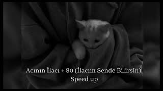 Acının İlacı  İlacım Sende Bilirsin speed up [upl. by Judson]