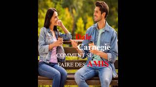 Comment se faire des amis de Dale Carnegie LIVRE AUDIO [upl. by Alexandra]