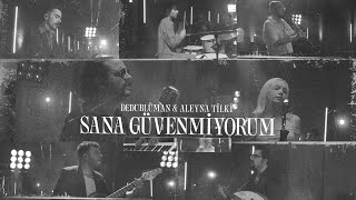 Dedublüman x Aleyna Tilki  Sana Güvenmiyorum Dedub Sessions with Aleyna Tilki [upl. by Cormick666]