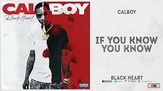 Calboy  quotIf You Know You Knowquot Black Heart [upl. by Toms]