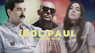 Yaylalar amp No Lie  İbrahim Tatlıses Dua Lipa Sean Paul quotİbolipaulquot  Yasin Yavuz [upl. by Nasho]