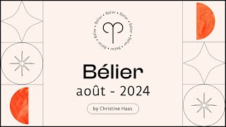 Horoscope Bélier ♈️ Août 2024🪁 par Christine Haas [upl. by Cyril]