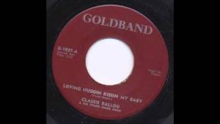 CLASSIE BALLOU  LOVING HUGGIN KISSIN MY BABY  GOLDBAND [upl. by Bogey]