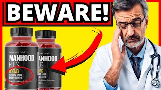 MANHOOD PLUS ❌🛑⚠️BIG ALERT❌🛑⚠️  MANHOOD PLUS REVIEWS  MANHOOD PLUS GUMMIES REVIEWS [upl. by Frederica]