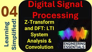 ZTransform and DFT LTI System Analysis amp Convolution  NPoint DFT Explained [upl. by Adev]