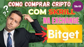 Como comprar criptomoedas na Bitget através de Pix ou SKRILL 😊 [upl. by Evslin]