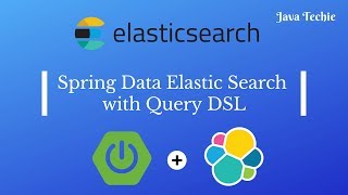 Spring Data ElasticSearch using QueryDSL  Java Techie [upl. by Ahron]