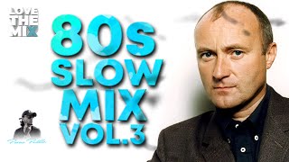 80s SLOW MIX VOL 3  80s Classic Hits  Ochentas Mix by Perico Padilla 80smix 80s 80smusic [upl. by Cello]