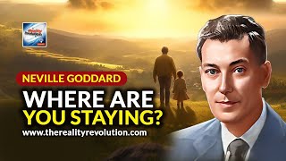 Neville Goddard  Where Are You Staying [upl. by Ladew]