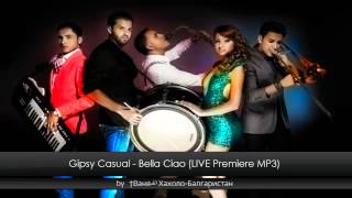 Gipsy Casual  Bella Ciao LIVE Premiere MP3 [upl. by Gnik284]