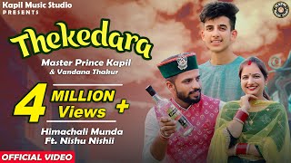 THEKEDARA II Master Prince kapil amp Vandana Thakur II Himachali Munda Ft Nishu Nishii II HD VIDEO [upl. by Aon859]