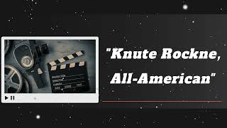 ClassicRadioSeries  quotKnute Rockne AllAmericanquotRONALD REAGAN [upl. by Wharton5]