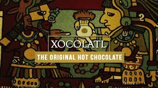 Xocolatl  The Original Hot Chocolate [upl. by Livvyy713]