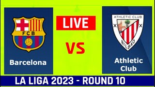 Barcelona vs Athletic Bilbao Live Scores  LA LIGA Barca vs Athletic Bilbao Live Scores amp Commentary [upl. by Maffa]