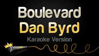 Dan Byrd  Boulevard Karaoke Version [upl. by Osbourn]