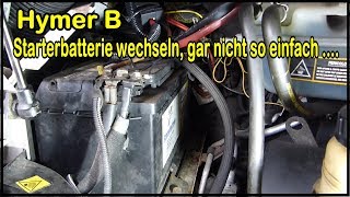 Starterbatterie beim Hymer B Ducato 244 wechseln  gar nicht so einfach  Varta 12 Volt 100 AH [upl. by Alleacim]