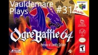 Lets Play Ogre Battle 64 Part31 Insanity [upl. by Arima]