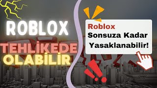 Roblox’un Türkiye’deki Geleceği Tehlikede Bu Yasak Kalıcı Mı [upl. by Judson]