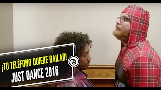 ¡Tu teléfono sólo quiere bailar Just dance 2016 [upl. by Toffic856]