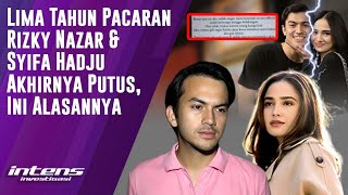 Lima Tahun Pacaran Rizky Nazar amp Syifa Hadju Putus  Intens Investigasi  Eps 3900 [upl. by Virg461]