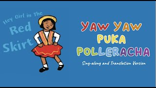 Quechua Kids Song Yaw Yaw Puka Polleracha  Translation and SingAlong Version [upl. by Cilo920]