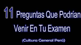 PREGUNTAS QUE PUEDEN VENIR EN TU EXAMEN DE ADMISIÓN quotPerúquot [upl. by Nnanaej]