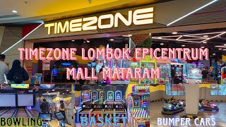 Suasana Baru di Timezone Lombok Epicentrum Mall Mataram LEM [upl. by Cathrin]