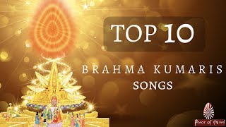 Top 10 Brahma Kumaris Songs  Peace of Mind TV [upl. by Ymme]