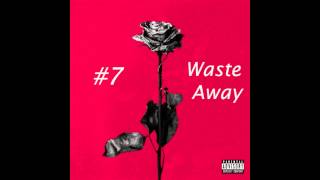 Blackbear  Waste Away Ft Devon Baldwin LYRICS  iTunes HD Quality Dead Roses Official [upl. by Cindi]