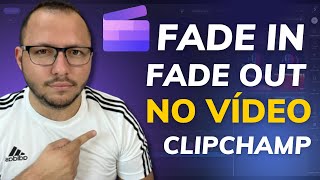 COMO FAZER o EFEITO FADE OUT e FADE IN no CLIPCHAMP  PASSO A PASSO [upl. by Cristen216]