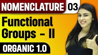 Functional Groups  II  Nomenclature  Organic 10 [upl. by Kristel]