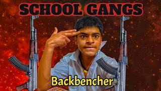 SCHOOL GANGS🤬EP1 BACKBENCHER🔥FT SCHOOL DAYS🤯 [upl. by Nosahc56]