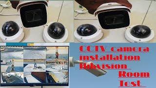 CCTV camera installation Hikvision bullet camera Dome camera installation Room Test cctv [upl. by Karly]