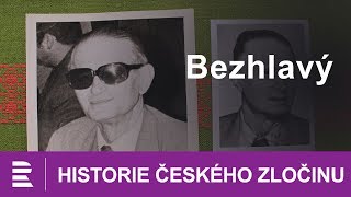 Historie českého zločinu Bezhlavý [upl. by Gamber]