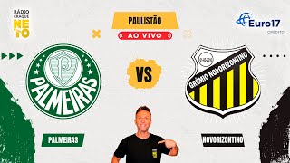 Palmeiras x Novorizontino  AO VIVO  Campeonato Paulista 2024  Rádio Craque Neto [upl. by Coray]