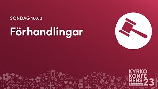 20230910  Förhandlingar sön förmiddag  Kyrkokonferens 2023 [upl. by Marou]