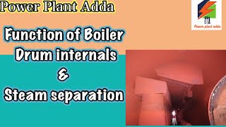 Boilerdrum Druminternals  function of boiler drum internals and steam separation [upl. by Neehcas519]