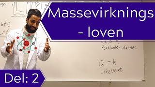 Massevirkningsloven LikevektskonstantMatematisk eksempel  Del 2 EP5 [upl. by Porte]