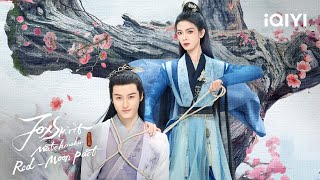 BTS Sebrina Chen and Mao Zi Jun💞 Fox Spirit Matchmaker RedMoon Pact  iQIYI Philippines [upl. by Maupin]