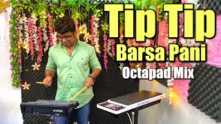 Tip Tip Song  Sooryavanshi  Akshay Kumar  Katrina Kaif  Octapad Mix  Janny Dholi [upl. by Araj427]