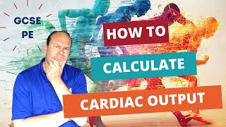 GCSE PE How to calculate cardiac output [upl. by Ronile]