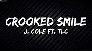 J Cole ft TLC  Crooked Smile Lyrics [upl. by Sheets]