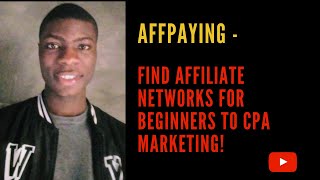 Affpaying  Best Affiliate Networks for Beginners to CPA Marketing  Free Course [upl. by Aivila]