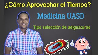 Cómo Aprovechar el Tiempo en Medicina UASD Consejo de Selección de Asignaturas [upl. by Fritze]