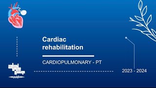 Cardiac rehabilitation Cardiopulmonary PT Lecture 8 part 1 [upl. by Ambler767]