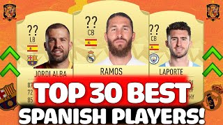 FIFA 22  TOP 30 BEST SPAIN PLAYER RATINGS PREDICTIONS FT RAMOS ALBA LAPORTE ETC FIFA 22 [upl. by Araf]